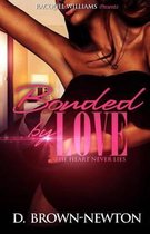 Bonded By Love: The heart never lies