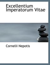 Excellentium Imperatorum Vitae