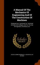 A Manual of the Mechanics of Engineering and of the Construction of Machines