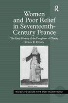 Women and Gender in the Early Modern World - Women and Poor Relief in Seventeenth-Century France