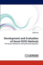 Development and Evaluation of Novel FDTD Methods