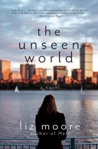 The Unseen World - A Novel