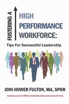 Fostering a High Performance Workforce: Tips for Successful Leadership
