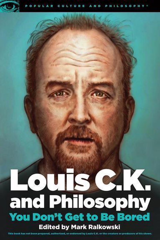 Popular Culture and Philosophy 99 Louis C.K. and Philosophy (ebook) 9780812699173...
