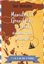 Mamilou en short 2 - Mamilou et Grand-père en short autour du monde - 2