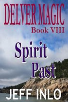 Delver Magic 8 - Delver Magic Book VIII: Spirit Past