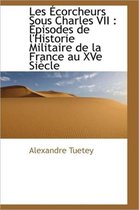 Les Corcheurs Sous Charles VII