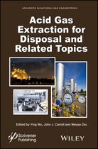 Advances in Natural Gas Engineering - Acid Gas Extraction for Disposal and Related Topics