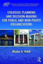 ASPA Series in Public Administration and Public Policy - Strategic Planning and Decision-Making for Public and Non-Profit Organizations