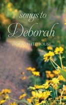 Songs to Deborah