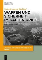Jahrbuch F�r Wirtschaftsgeschichte. Beihefte- Waffen Und Sicherheit Im Kalten Krieg