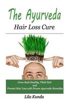 The Ayurveda Hair Loss Cure