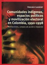 Travaux de l’IFÉA - Comunidades indígenas, espacios políticos y movilización electoral en Colombia, 1990-1998