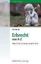 Erbrecht von A - Z