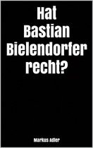 Hat Bastian Bielendorfer recht?