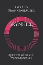 Brynhild Auf Dem Wege Zur Menschenwelt