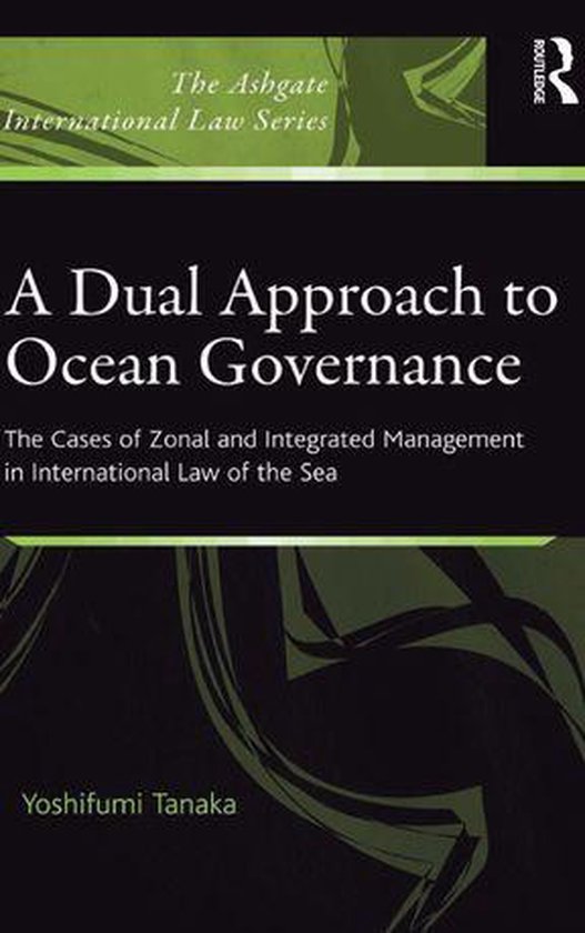 The Ashgate International Law Series - A Dual Approach to Oc ... - cover