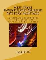 Miss Tayke Investigates Murder Mystery Montage