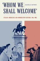 Critical Studies in Italian America- Whom We Shall Welcome