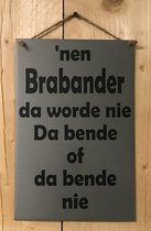 Zinken tekstbord 'nen Brabander - grijs - 20x30 cm. - Brabant
