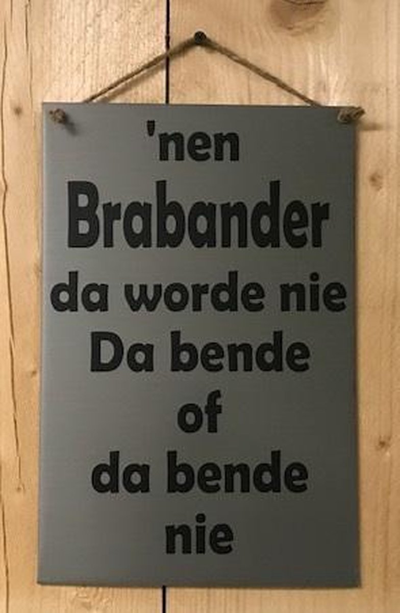 Zinken tekstbord 'nen Brabander licht grijs 20x30 cm.