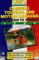 Cade's Camping, Touring and Motorcaravan Site Guide to France