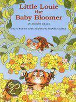 Little Louie the Baby Bloomer
