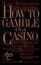 How to Gamble in a Casino