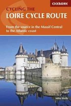 The Loire Cycle Route : From the source in the Massif Central to the Atlantic coast