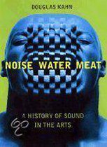 Noise, Water, Meat