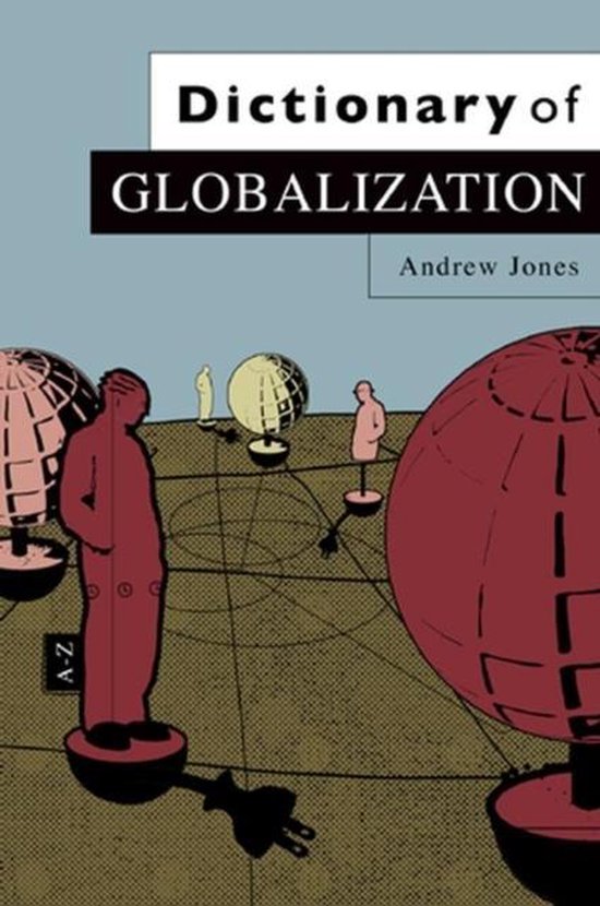 Dictionary of Globalization 9780745634401 A Jones Boeken
