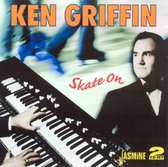 Ken Griffin - Skate On (2 CD)