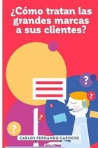 ?Como tratan las grandes marcas a sus clientes?