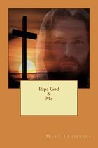 Papa God & Me