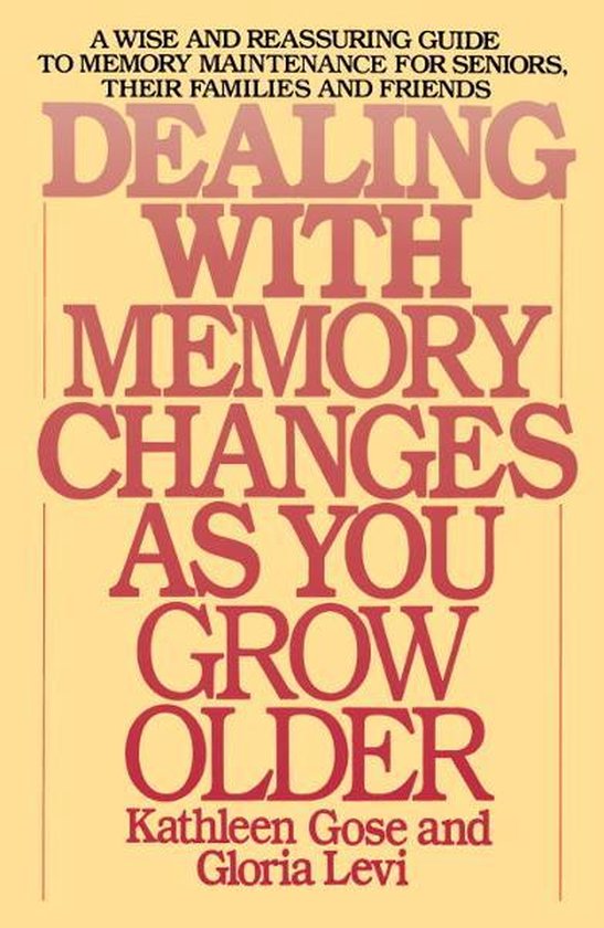 Dealing with Memory Changes As You Grow Older - cover