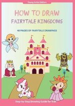 How to Draw Fairytale Kingdoms