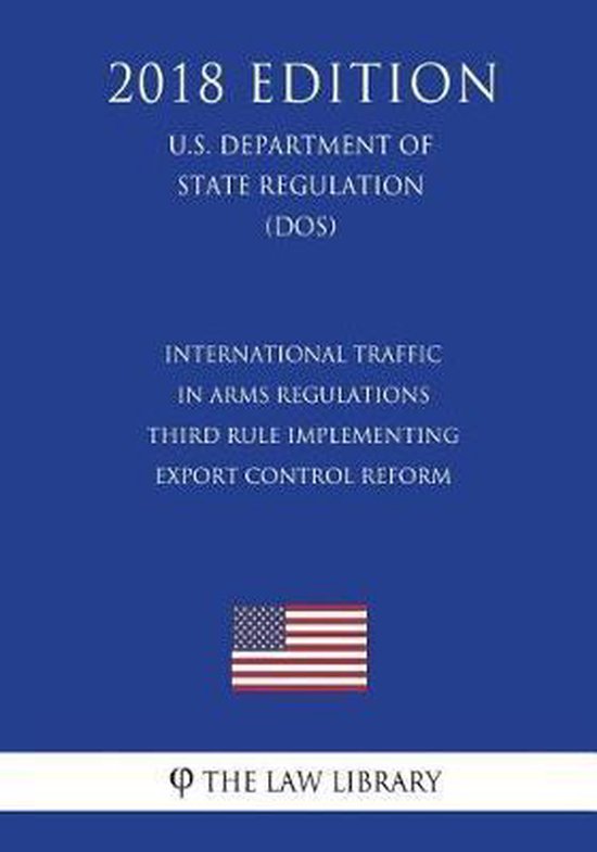 International Traffic in Arms Regulations Third Rule Implementing