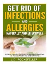 Get Rid of Infections and Allergies Naturally and Effectively