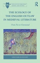 Outlaws in Literature, History, and Culture - The Ecology of the English Outlaw in Medieval Literature