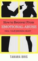 How To Recover From Emotional Abuse