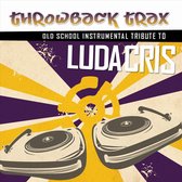 Throwback Trax: Old School Instrumental Tribute to Ludacris