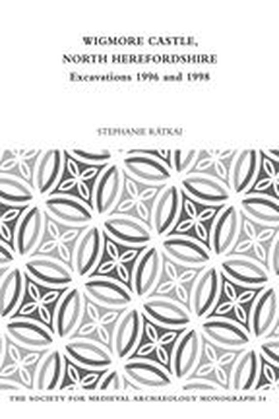 The Society for Medieval Archaeology Monographs - Wigmore Ca ... - cover