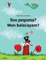 Sou pequena? Mən balacayam?: Brazilian Portuguese-Azerbaijani