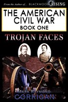 The American Civil War - Trojan Faces