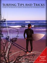 Surfing Tips and Tricks: A guide to the realities of surfing for beginner and intermediate surfers.