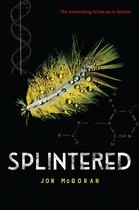 Spliced- Splintered