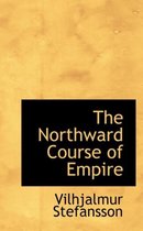 The Northward Course of Empire