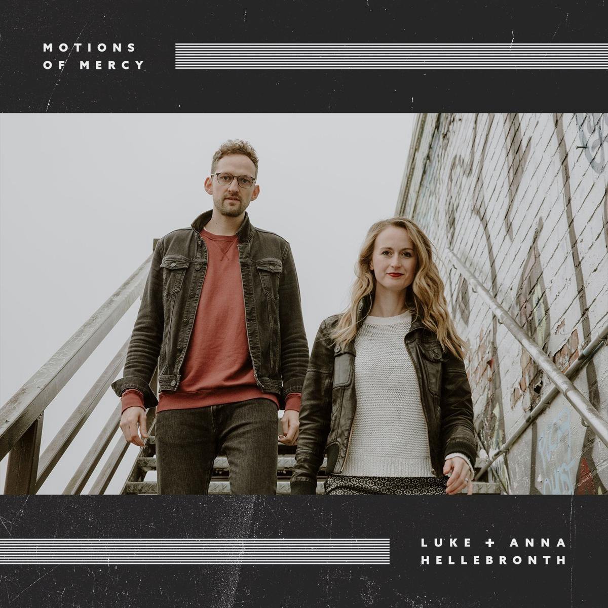 Luke & Anna Hellebronth - Motions Of Mercy (CD)