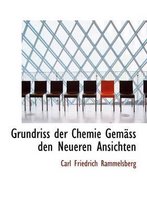 Grundriss Der Chemie Gemacss Den Neueren Ansichten