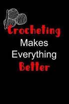 Crocheting Makes Everything Better